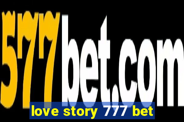 love story 777 bet